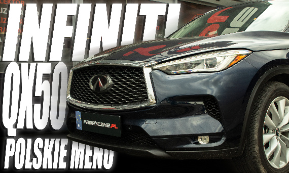 Konwersja Infiniti QX50 sprowadzonego z USA – Pełna adaptacja do warunków europejskich